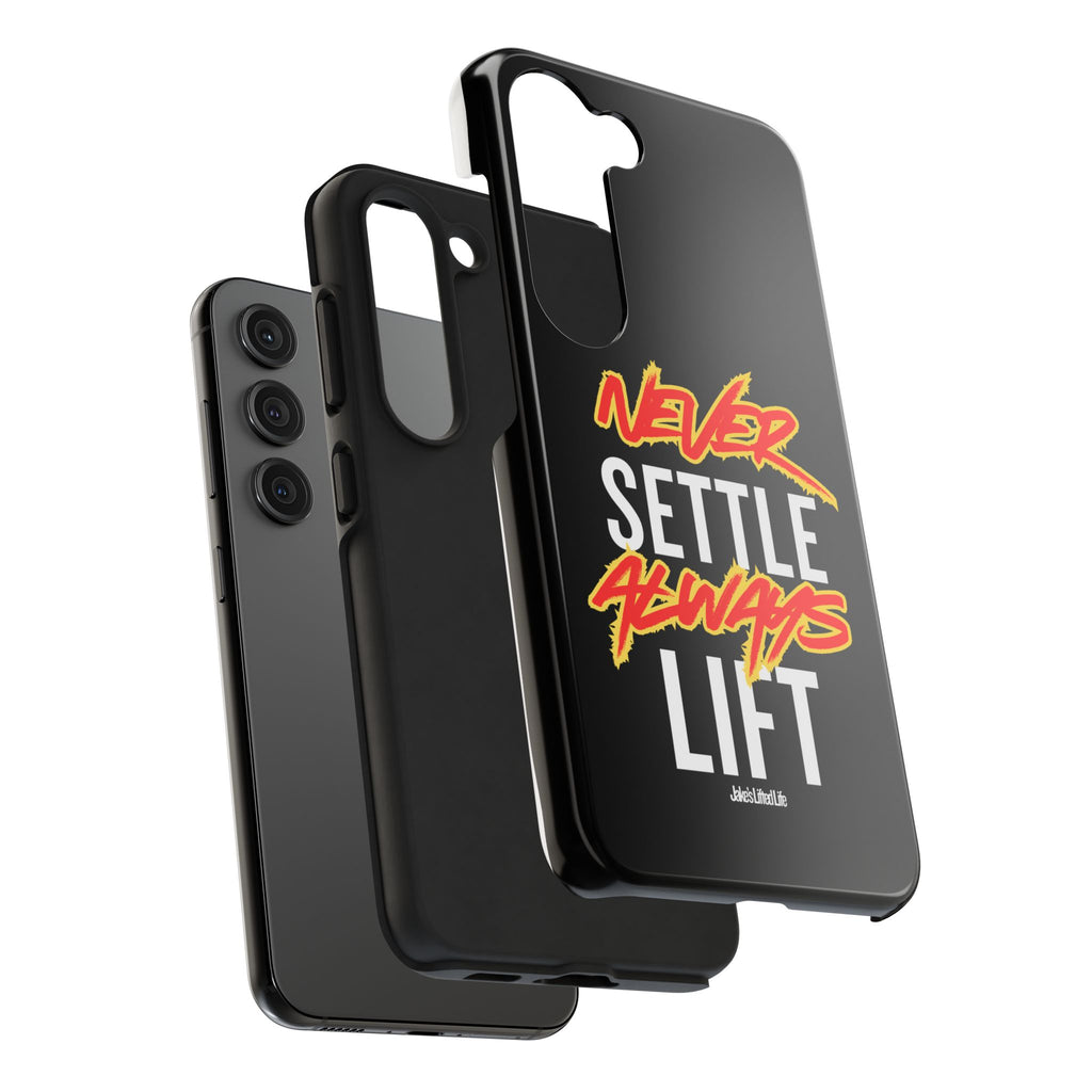 Never Settle Always Lift Tough Phone Case Phone Cover