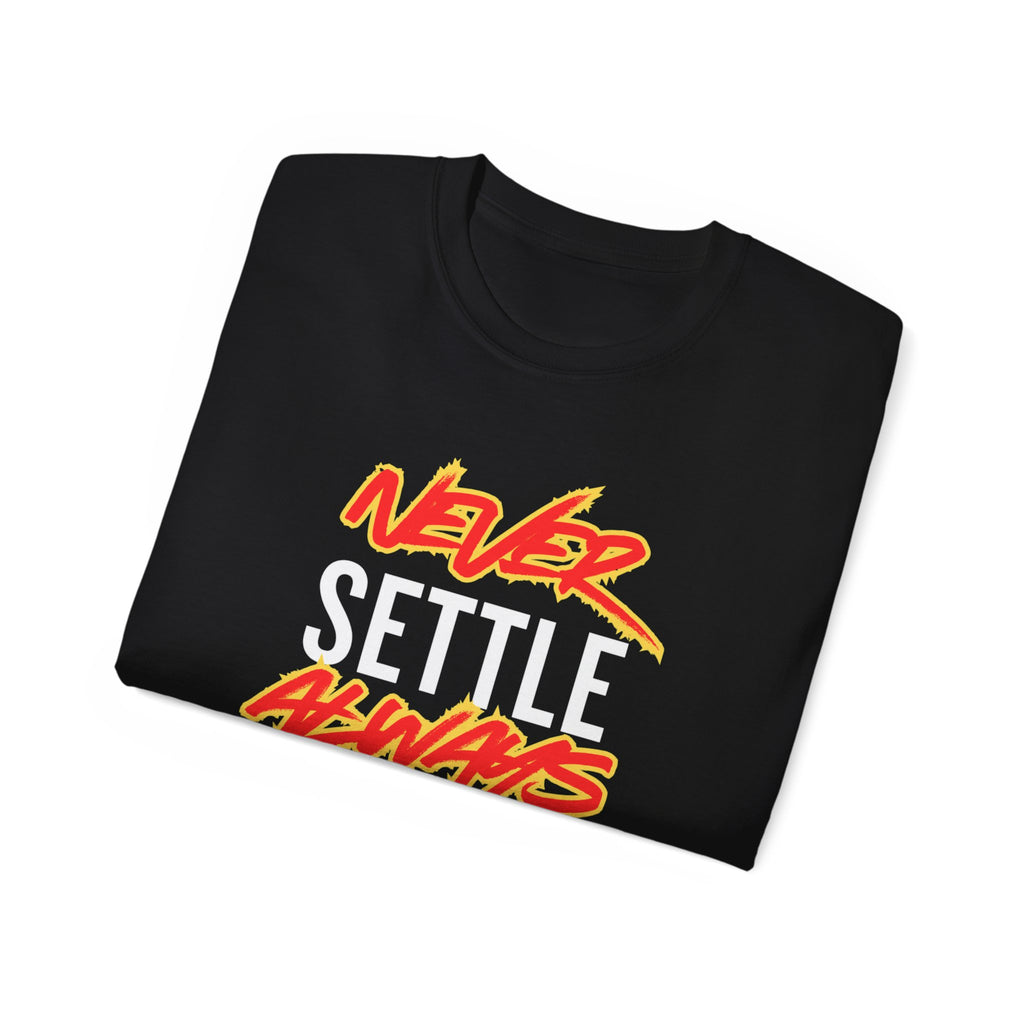 Never Settle Always Lift Tee — Motivational T-Shirt