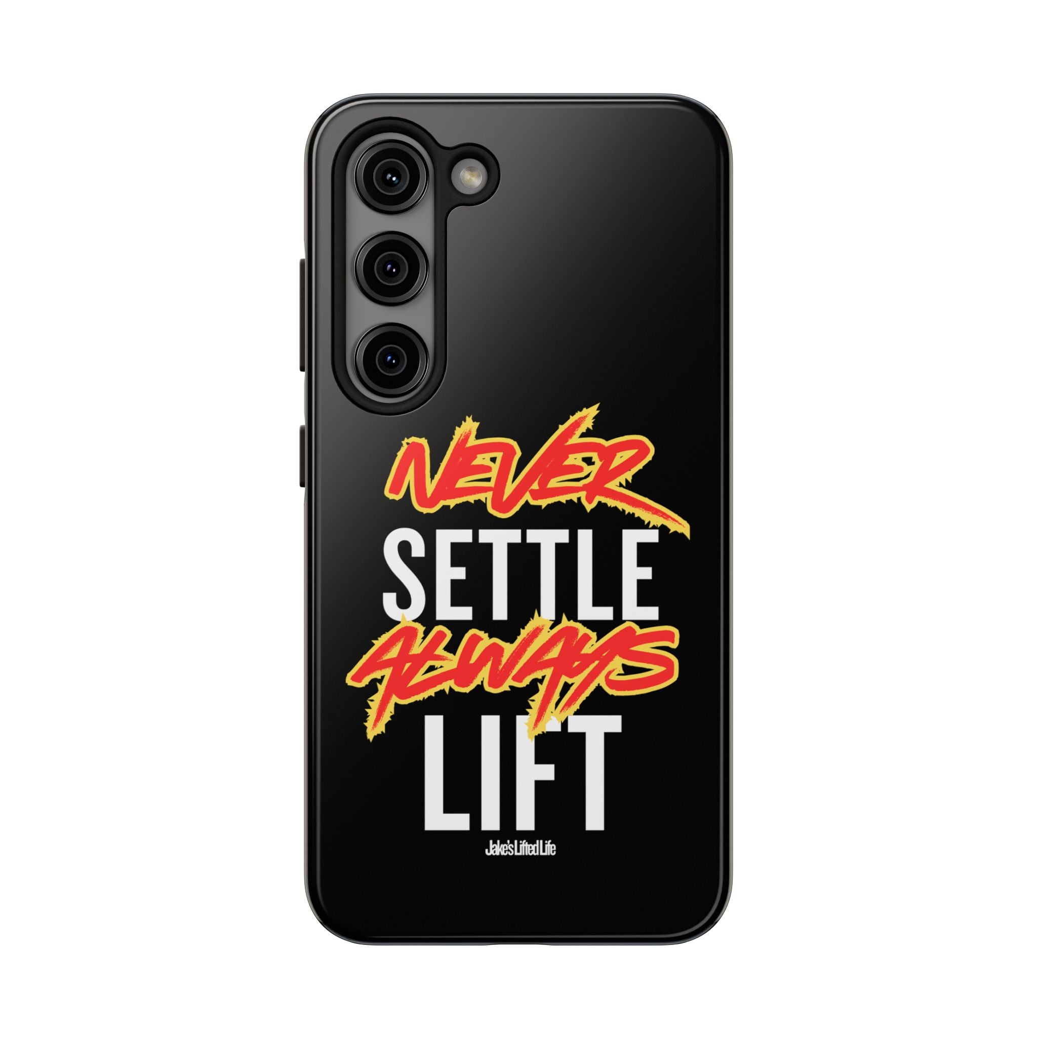 Never Settle Always Lift Tough Phone Case Phone Cover