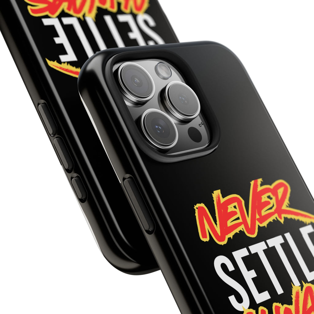 Never Settle Always Lift Tough Phone Case Phone Cover