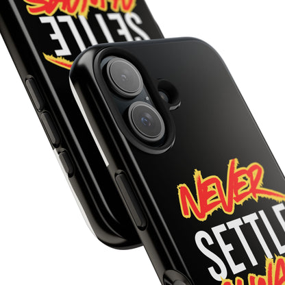 Never Settle Always Lift Tough Phone Case Phone Cover