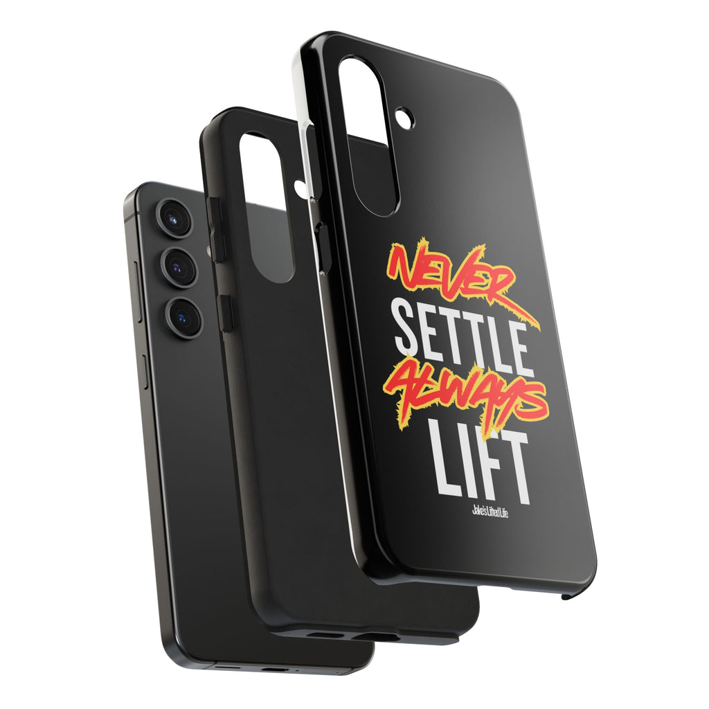 Never Settle Always Lift Tough Phone Case Phone Cover