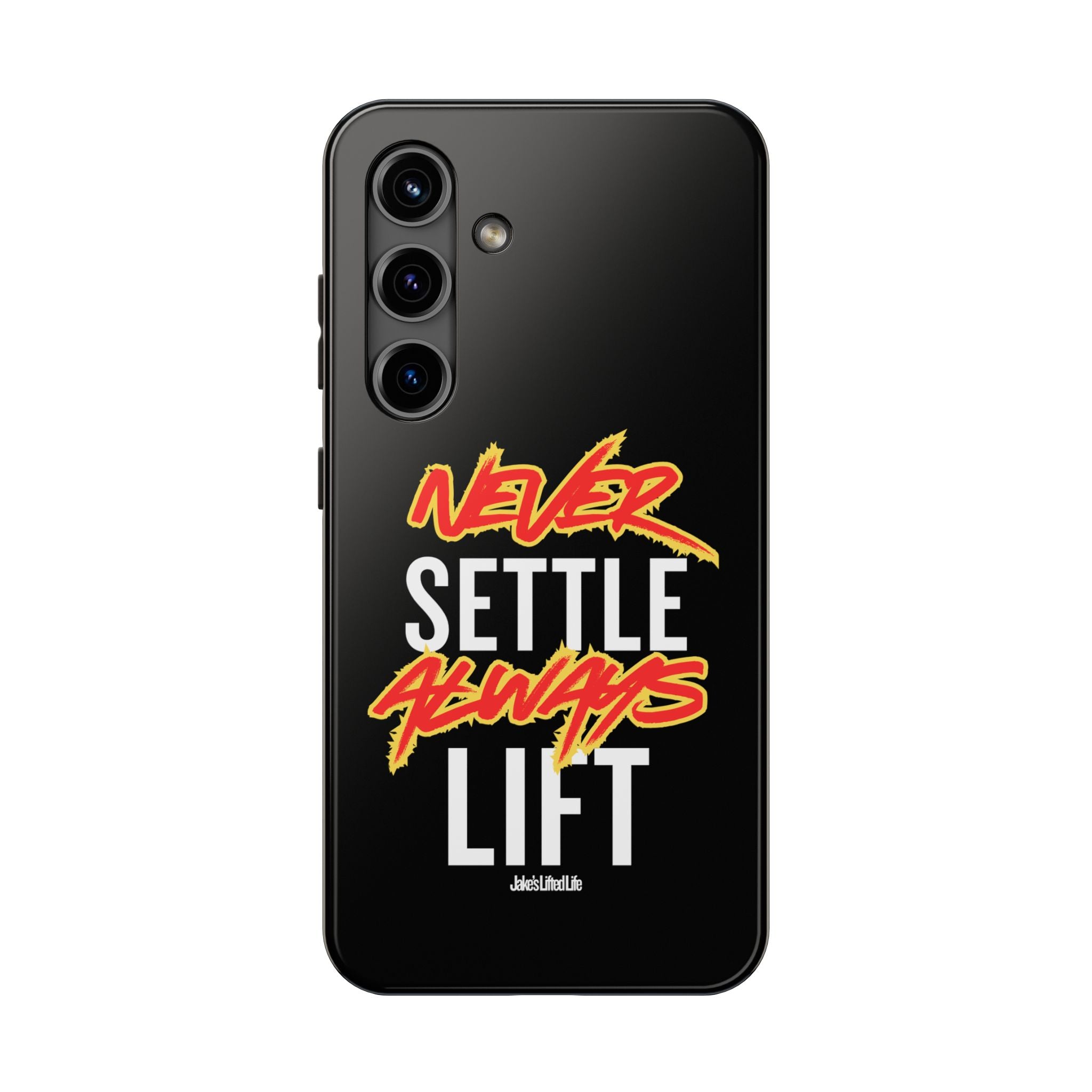Never Settle Always Lift Tough Phone Case Phone Cover