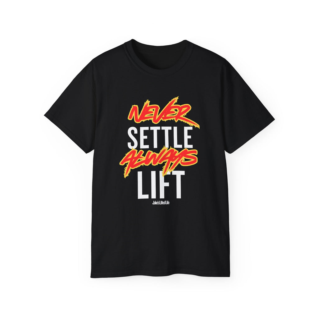 Never Settle Always Lift Tee — Motivational T-Shirt