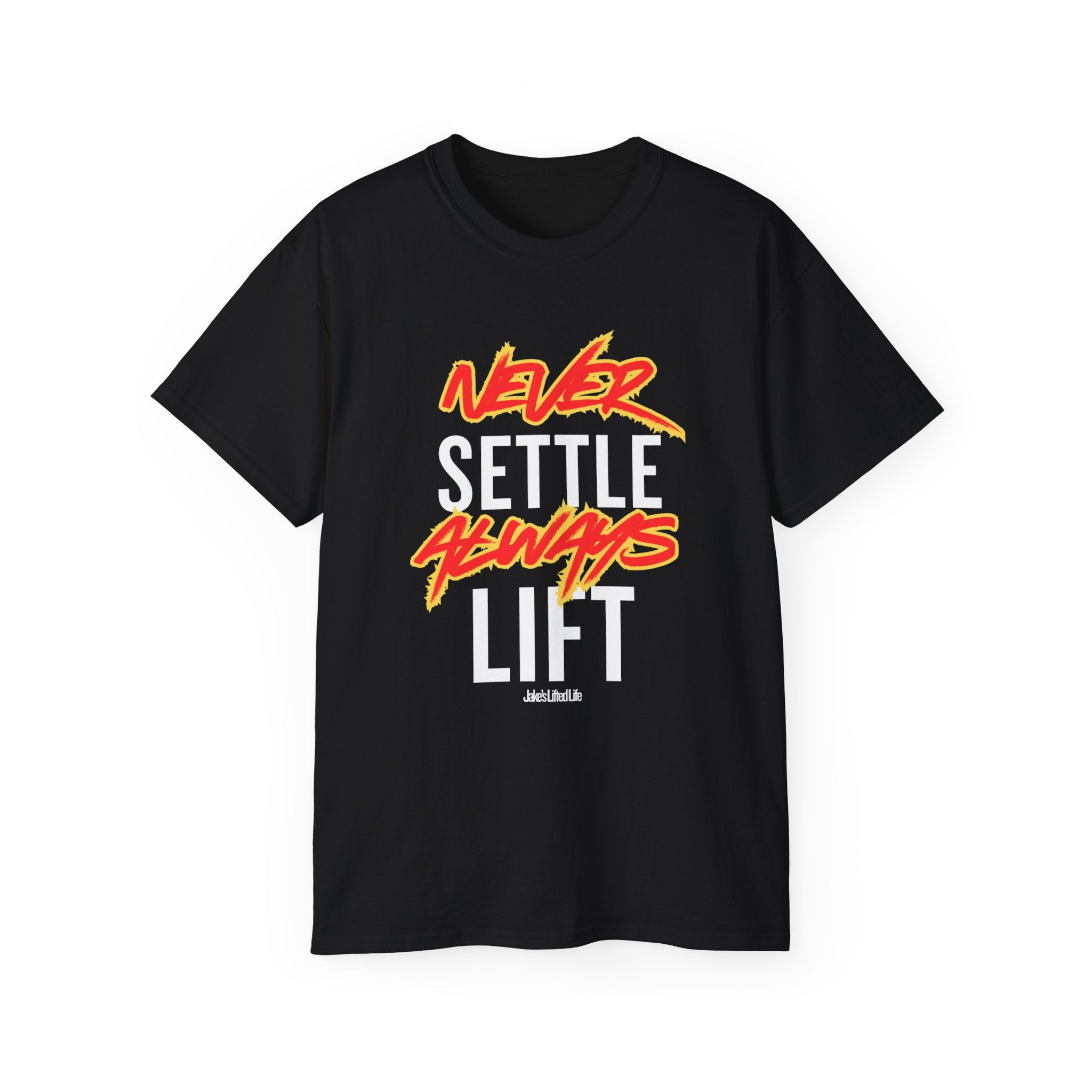 Never Settle Always Lift Tee — Motivational T-Shirt