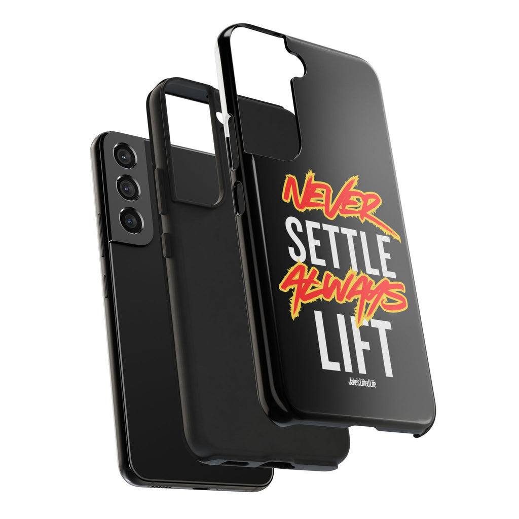 Never Settle Always Lift Tough Phone Case Phone Cover