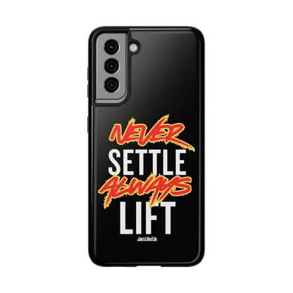 Never Settle Always Lift Tough Phone Case Phone Cover