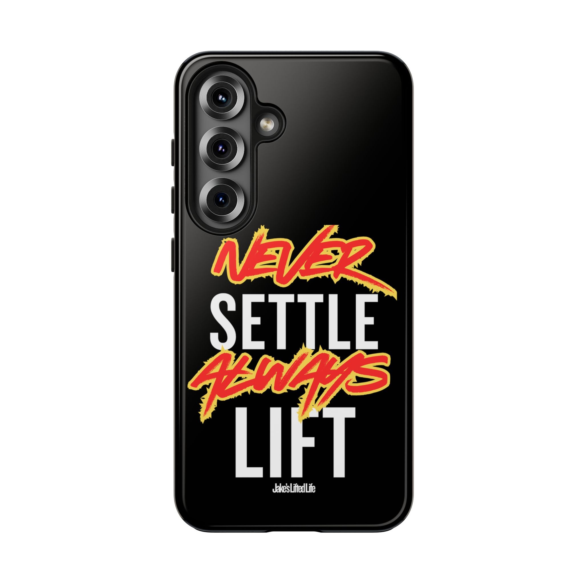 Never Settle Always Lift Tough Phone Case Phone Cover
