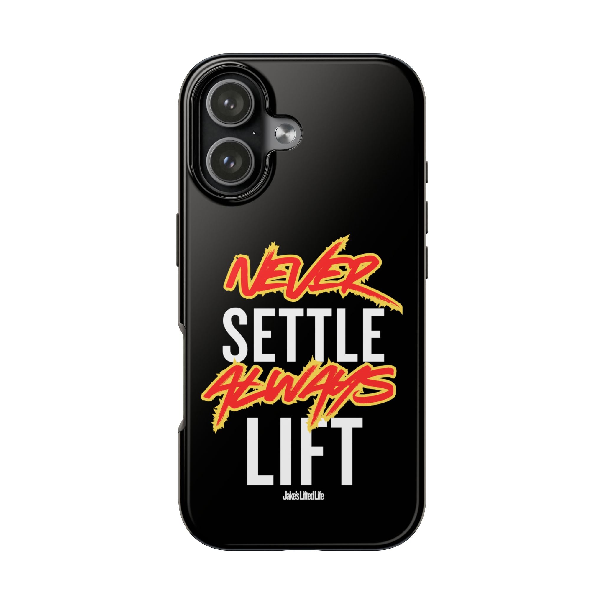 Never Settle Always Lift Tough Phone Case Phone Cover