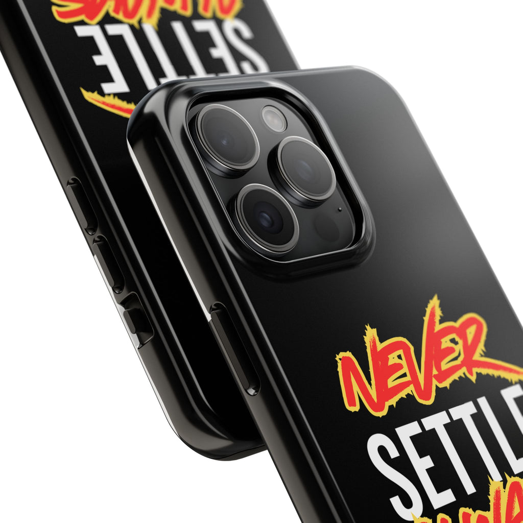 Never Settle Always Lift Tough Phone Case Phone Cover