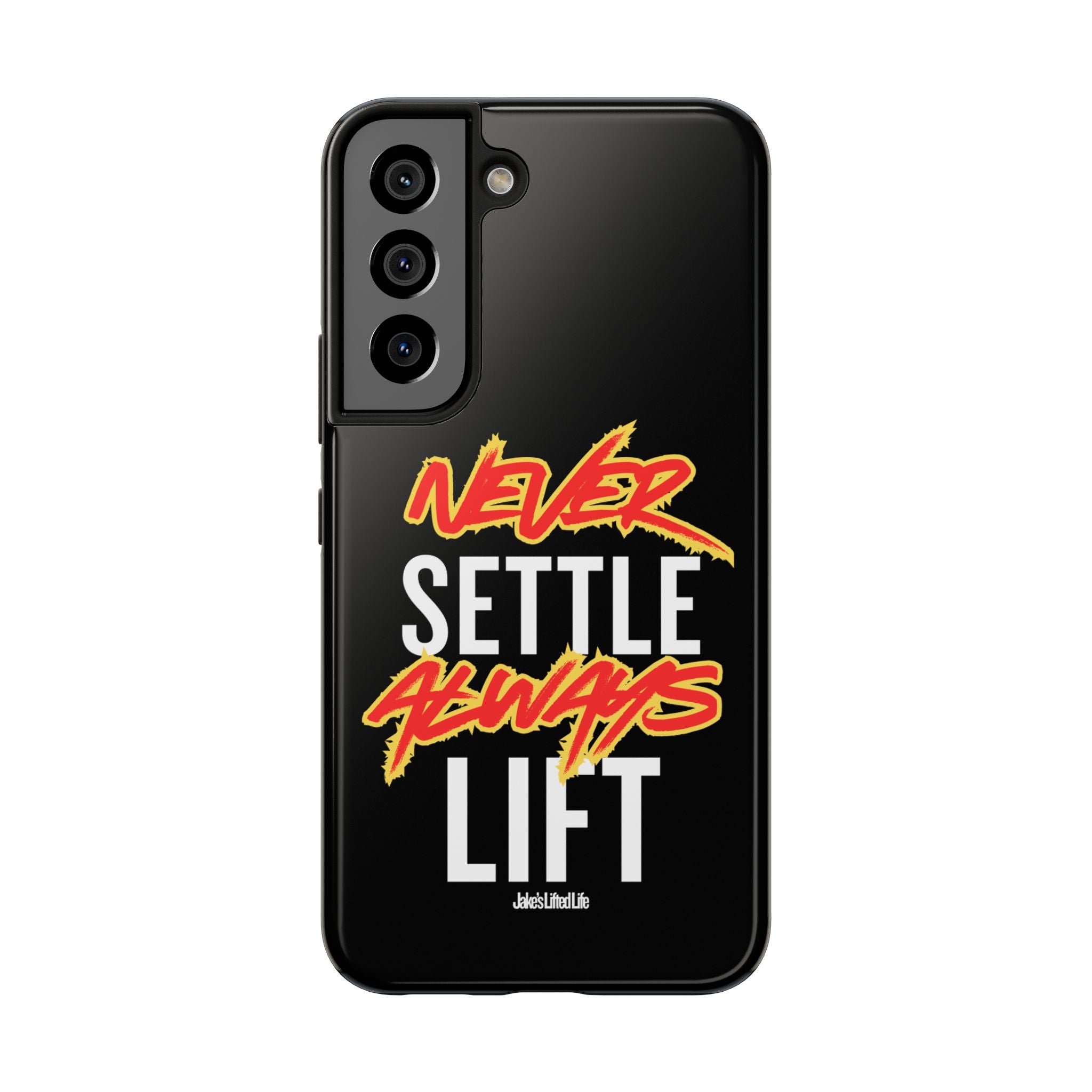 Never Settle Always Lift Tough Phone Case Phone Cover
