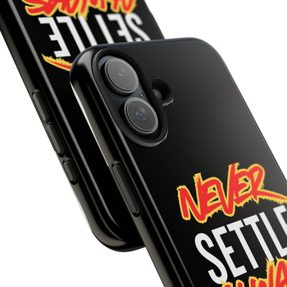 Never Settle Always Lift Tough Phone Case Phone Cover