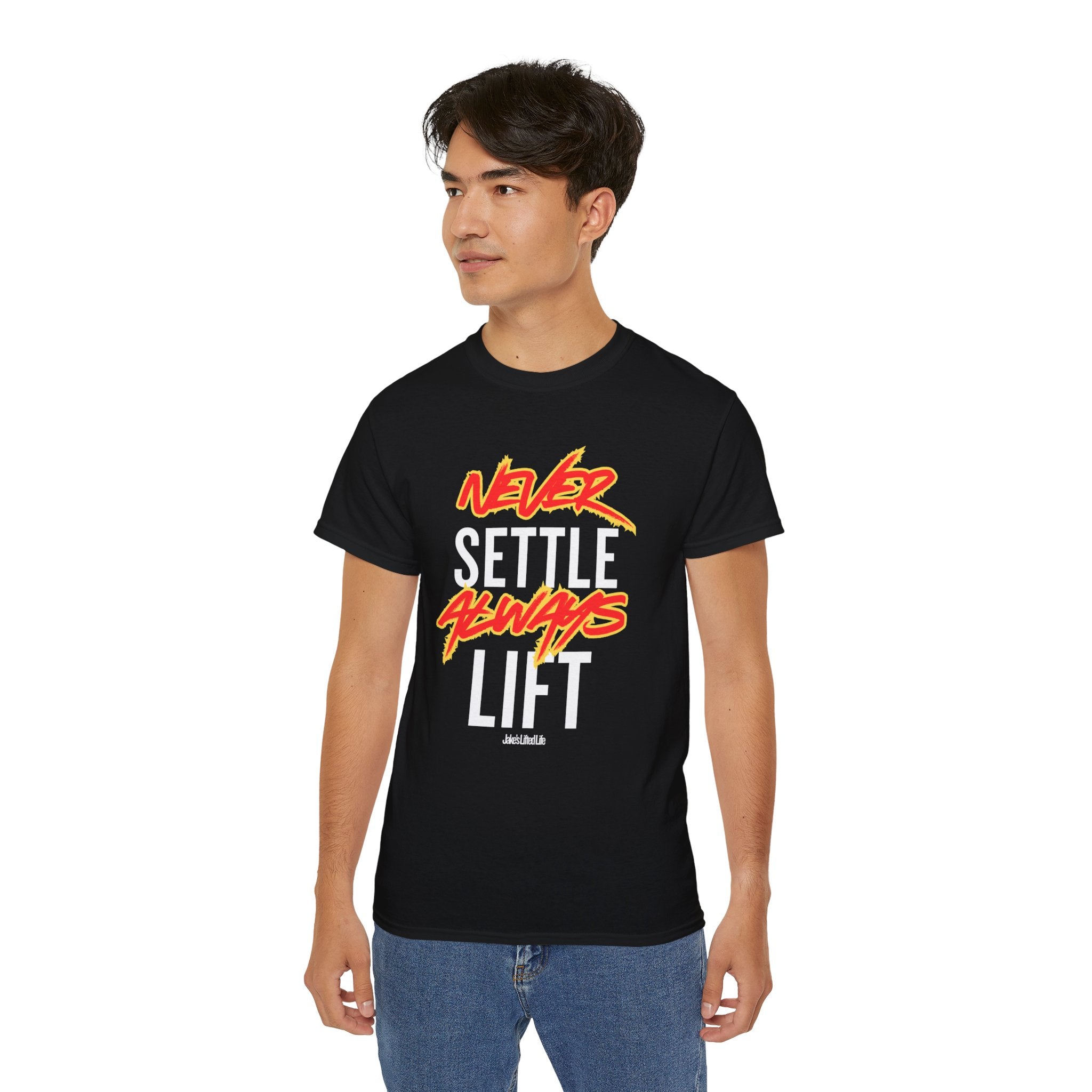 Never Settle Always Lift Tee — Motivational T-Shirt